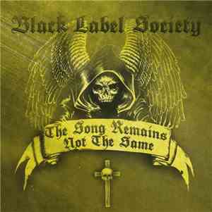 Black Label Society - The Song Remains Not The Same