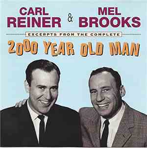 Carl Reiner & Mel Brooks - Excerpts From The Complete 2000 Year Old Man