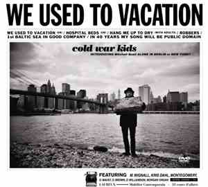 Cold War Kids - We Used To Vacation
