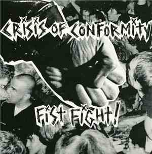 Crisis Of Conformity - Fist Fight!