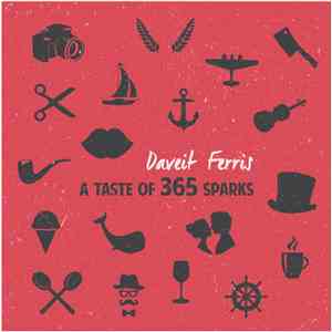 Daveit Ferris - A Taste of 365 Sparks