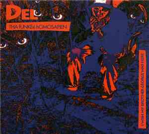 Del Tha Funkee Homosapien - I Wish My Brother George Was Here
