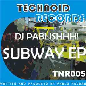 Dj Pablishhh! - Subway EP