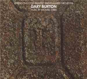 Gary Burton - Seven Songs For Quartet And Chamber Orchestra