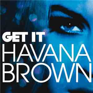 Havana Brown - Get It