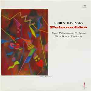 Igor Stravinsky, Royal Philharmonic Orchestra, Oscar Danon - Petrouchka