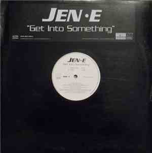 Jen-E - Get Into Something