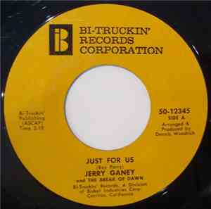 Jerry Ganey And The Break Of The Dawn - Just For Us / Like I Never Loved Before