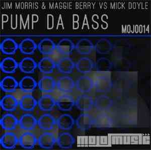Jim Morris  & Maggie Berry  vs. Mick Doyle - Pump Da Bass