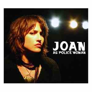 Joan As Police Woman - Real Life