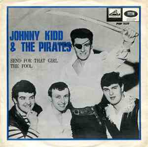 Johnny Kidd & The Pirates - Send For That Girl