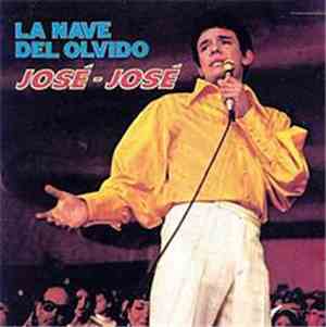 José José - La Nave Del Olvido