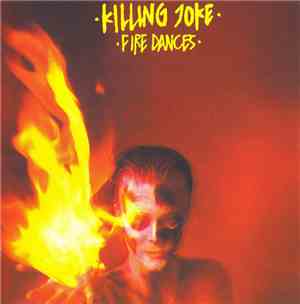 Killing Joke - Fire Dances