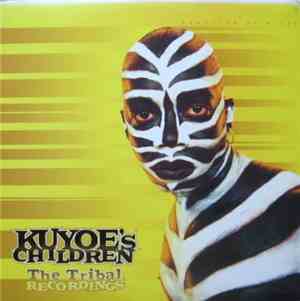 Kuyoe's Children - The Tribal Recordings