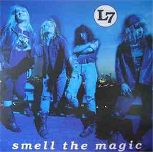 L7 - Smell The Magic