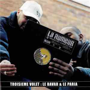La Rumeur - Troisième Volet : Le Bavar & Le Paria