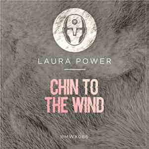 Laura Power - Chin To The Wind