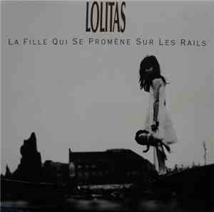 Lolitas - La Fille Qui Se Promène Sur Les Rails