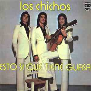 Los Chichos - Esto Sí Que Tiene Guasa