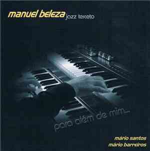 Manuel Beleza Jazz Terceto - Para Além De Mim...