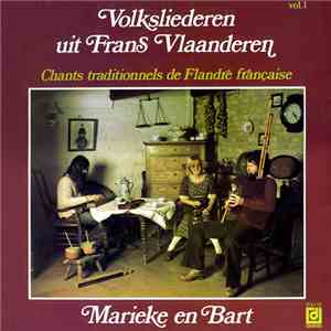 Marieke En Bart - Chants Traditionnels De Flandre Française/Volksliederen Uit Frans Vlaanderen Vol. 1