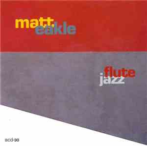 Matt Eakle - Flute Jazz