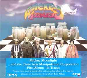 Mickey Moonlight - & The Time Axis Manipulation Corporation