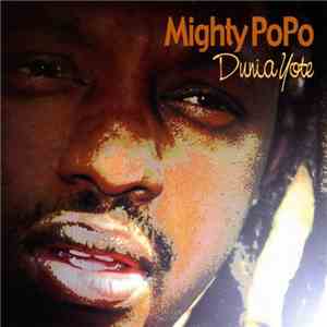 Mighty Popo - Dunia  Yote