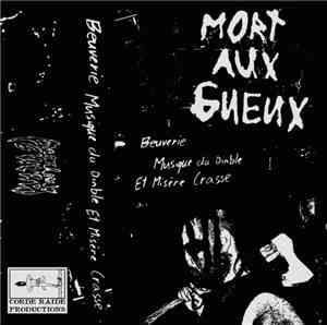 Mort aux Gueux - Beuverie, Musique du Diable et Misère Crasse