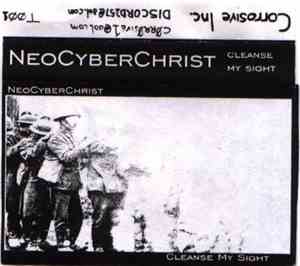 NeoCyberChrist - Cleanse My Sight