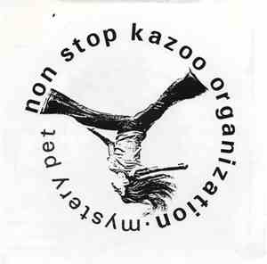 Non Stop Kazoo Organization - Mystery Pet