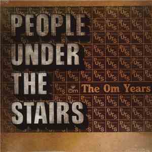 People Under The Stairs - The Om Years