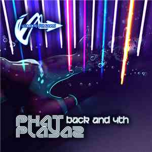 Phat Playaz - Back And 4th