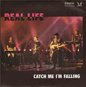 Real Life - Catch Me I'm Falling