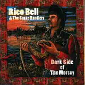Rico Bell & The Snake Handlers - Dark Side Of The Mersey
