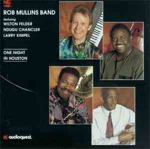 Rob Mullins Band - One Night In Houston