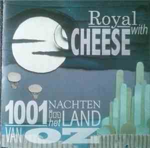 Royal With Cheese - 1001 Nachten In Het Land Van Oz