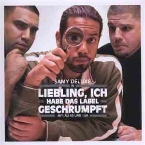 Samy Deluxe, Tua, Ali A$ - Liebling, Ich Habe Das Label Geschrumpft