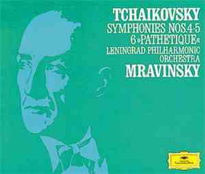 Tchaikovsky, Mravinsky, Leningrad Philharmonic Orchestra - Symphony Nos. 4, 5 & 6