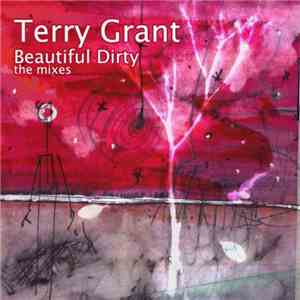 Terry Grant - Beautiful Dirty (The Mixes)