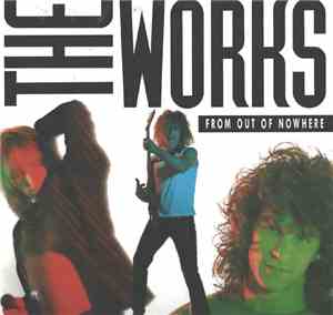 The Works  - From Out Of Nowhere