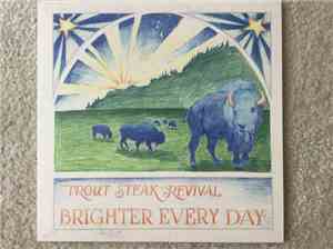 Trout Steak Revival - Brighter Every Day