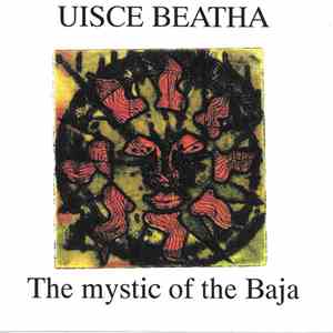 Uisce Beatha - The Mystic Of The Baja