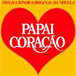 Various - Papai Coração (Trilha Sonora Original Da Novela)