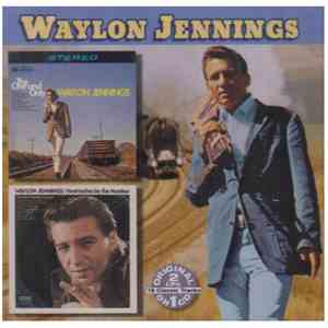 Waylon Jennings - The One And Only / Heartaches By The Number