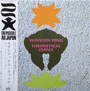 Winston Tong - Theoretical China