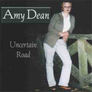 Amy Dean - Uncertain Road