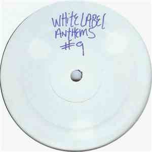 Armand Van Helden / DJ Lace  - White Label Anthems #9