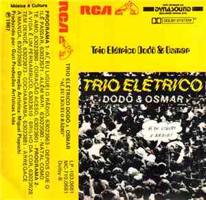 Armandinho E O Trio Elétrico Dodô & Osmar - Aí Eu Liguei O Radio!