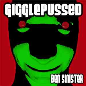 Ben Sinister - Gigglepussed